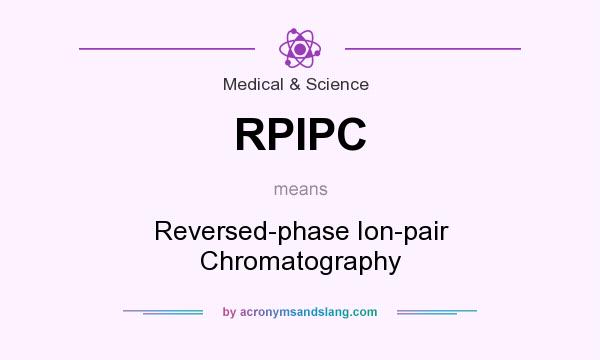 What does RPIPC mean? It stands for Reversed-phase Ion-pair Chromatography