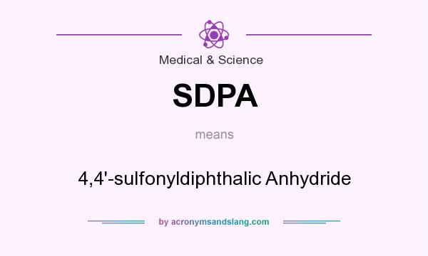 What does SDPA mean? It stands for 4,4`-sulfonyldiphthalic Anhydride