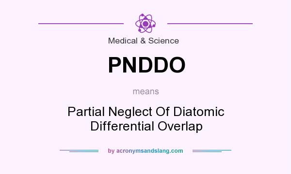 What does PNDDO mean? It stands for Partial Neglect Of Diatomic Differential Overlap