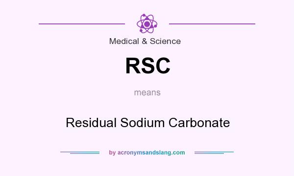What does RSC mean? It stands for Residual Sodium Carbonate