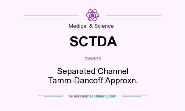 What does SCTDA mean? It stands for Separated Channel Tamm-Dancoff Approxn.