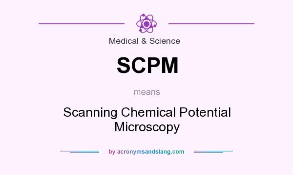 What does SCPM mean? It stands for Scanning Chemical Potential Microscopy