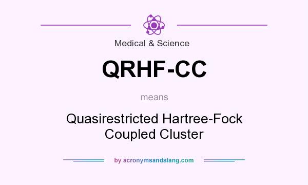 What does QRHF-CC mean? It stands for Quasirestricted Hartree-Fock Coupled Cluster