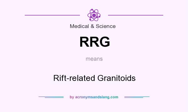 What does RRG mean? It stands for Rift-related Granitoids
