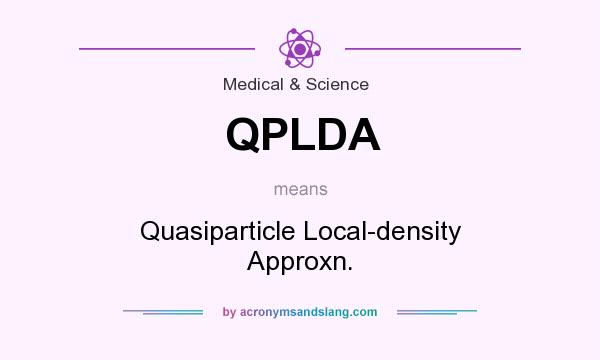 What does QPLDA mean? It stands for Quasiparticle Local-density Approxn.