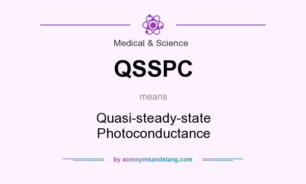 What does QSSPC mean? It stands for Quasi-steady-state Photoconductance