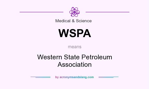 What does WSPA mean? It stands for Western State Petroleum Association