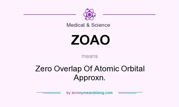 What does ZOAO mean? It stands for Zero Overlap Of Atomic Orbital Approxn.