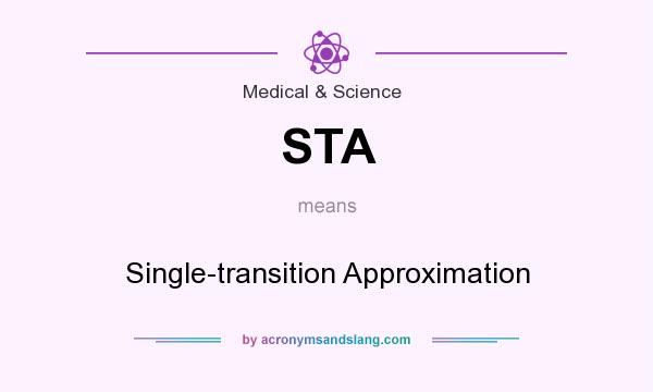 What does STA mean? It stands for Single-transition Approximation