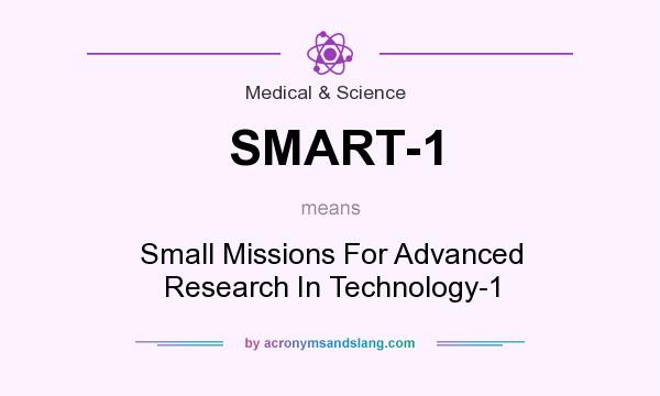 What does SMART-1 mean? It stands for Small Missions For Advanced Research In Technology-1