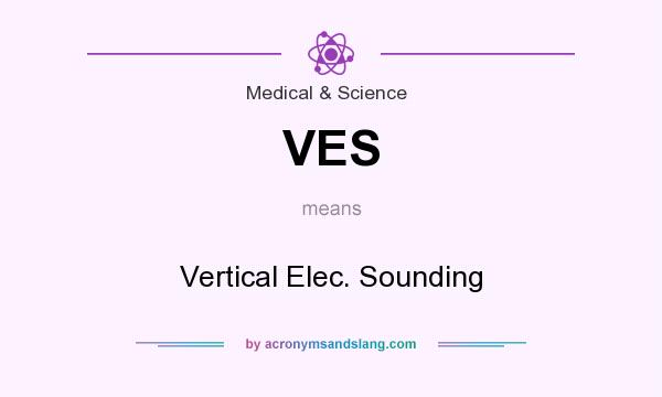 What does VES mean? It stands for Vertical Elec. Sounding