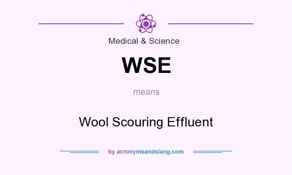 What does WSE mean? It stands for Wool Scouring Effluent