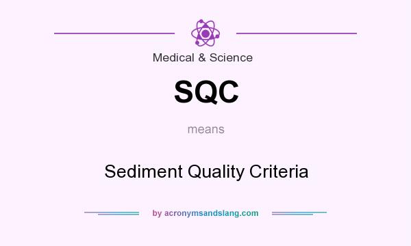 What does SQC mean? It stands for Sediment Quality Criteria