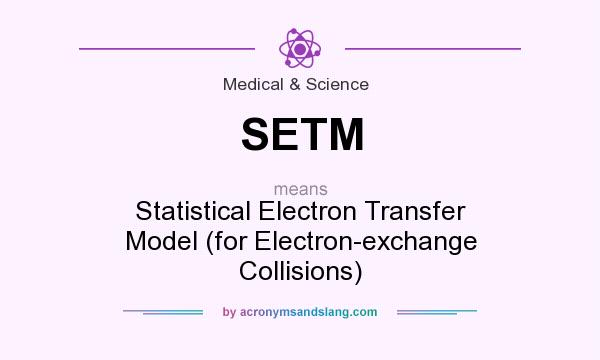 What does SETM mean? It stands for Statistical Electron Transfer Model (for Electron-exchange Collisions)