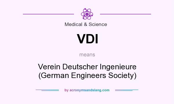 What does VDI mean? It stands for Verein Deutscher Ingenieure (German Engineers Society)