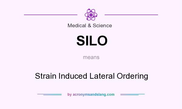 What does SILO mean? It stands for Strain Induced Lateral Ordering
