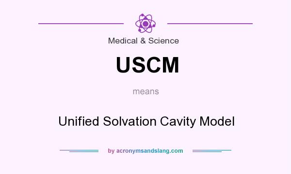 What does USCM mean? It stands for Unified Solvation Cavity Model