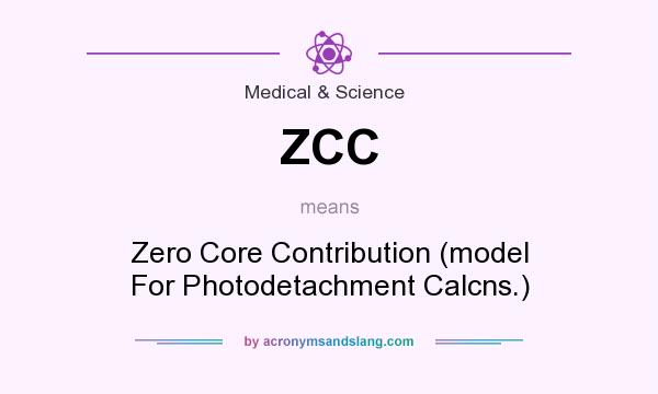 What does ZCC mean? It stands for Zero Core Contribution (model For Photodetachment Calcns.)