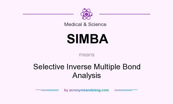 What does SIMBA mean? It stands for Selective Inverse Multiple Bond Analysis