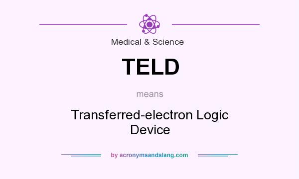 What does TELD mean? It stands for Transferred-electron Logic Device