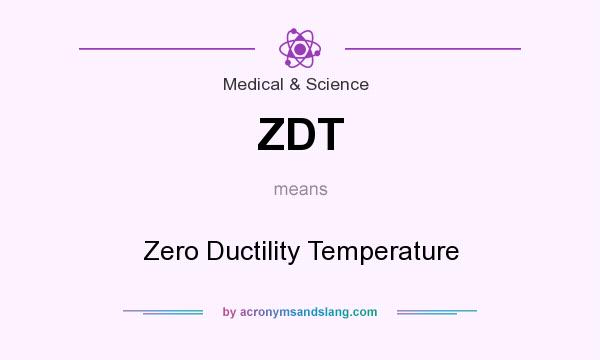 What does ZDT mean? It stands for Zero Ductility Temperature