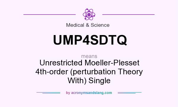 What does UMP4SDTQ mean? It stands for Unrestricted Moeller-Plesset 4th-order (perturbation Theory With) Single
