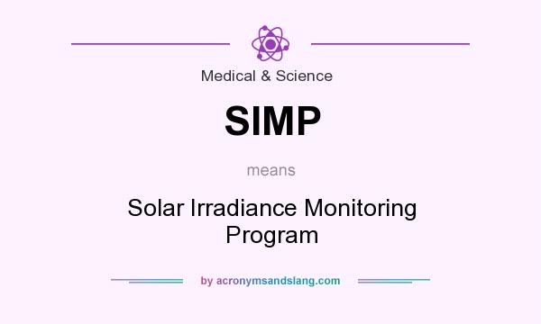 What does SIMP mean? It stands for Solar Irradiance Monitoring Program