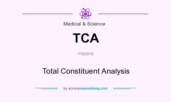 What does TCA mean? It stands for Total Constituent Analysis
