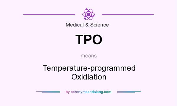 What does TPO mean? It stands for Temperature-programmed Oxidiation