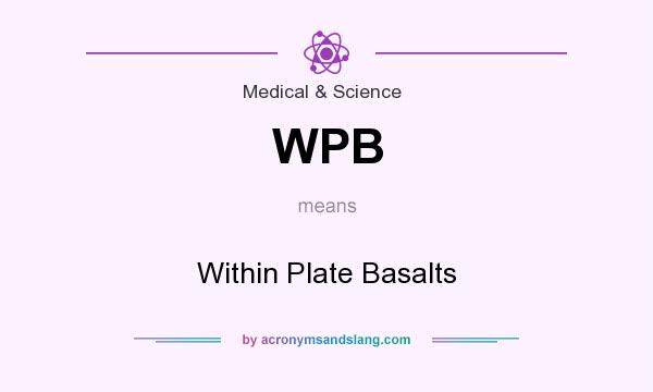 What does WPB mean? It stands for Within Plate Basalts
