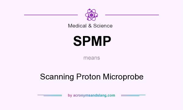 What does SPMP mean? It stands for Scanning Proton Microprobe