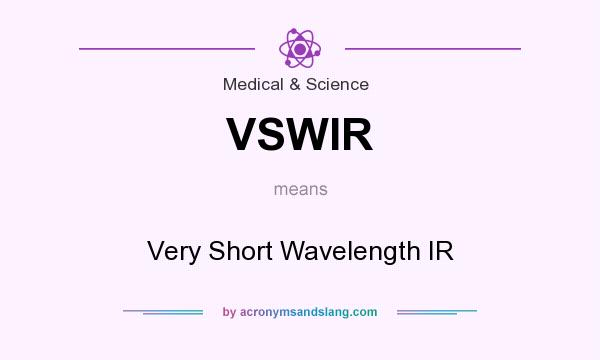 What does VSWIR mean? It stands for Very Short Wavelength IR
