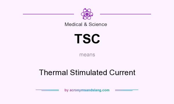 What does TSC mean? It stands for Thermal Stimulated Current