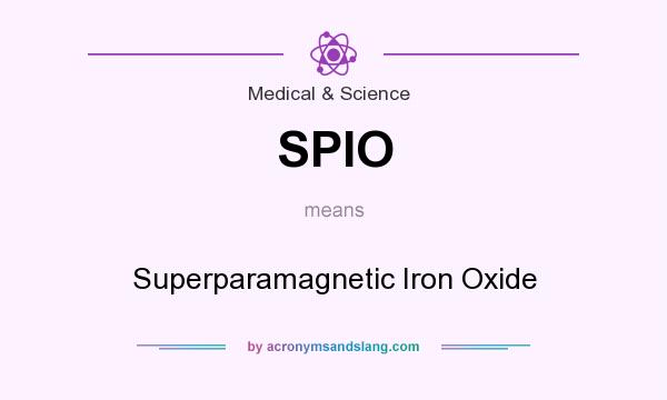 What does SPIO mean? It stands for Superparamagnetic Iron Oxide