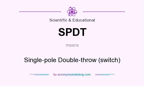 What does SPDT mean? It stands for Single-pole Double-throw (switch)