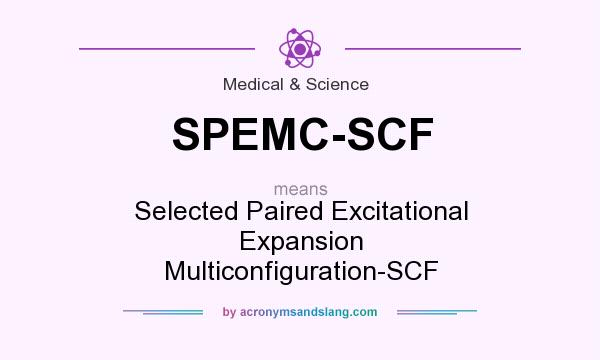 What does SPEMC-SCF mean? It stands for Selected Paired Excitational Expansion Multiconfiguration-SCF