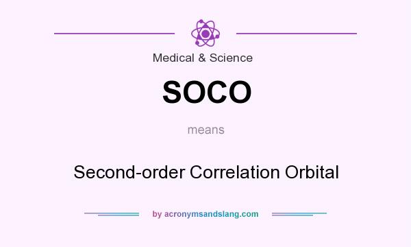 What does SOCO mean? It stands for Second-order Correlation Orbital