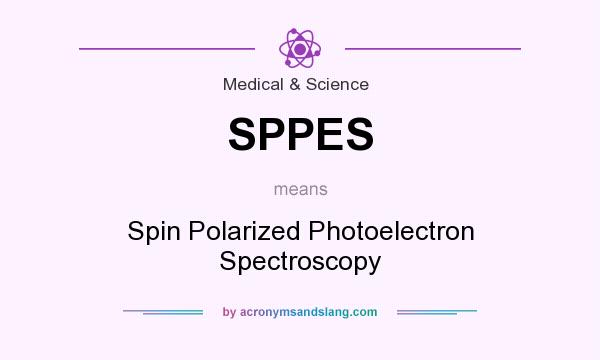 What does SPPES mean? It stands for Spin Polarized Photoelectron Spectroscopy