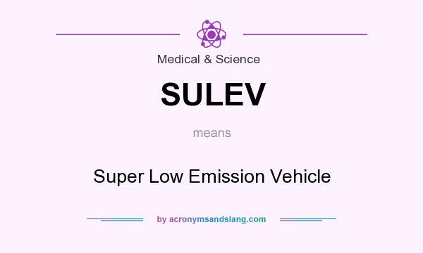 What does SULEV mean? It stands for Super Low Emission Vehicle