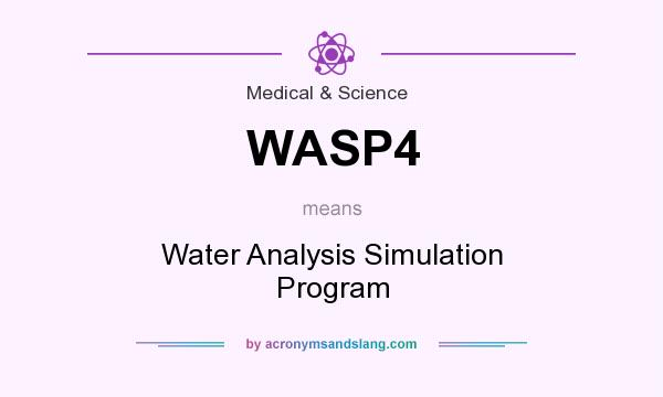 What does WASP4 mean? It stands for Water Analysis Simulation Program