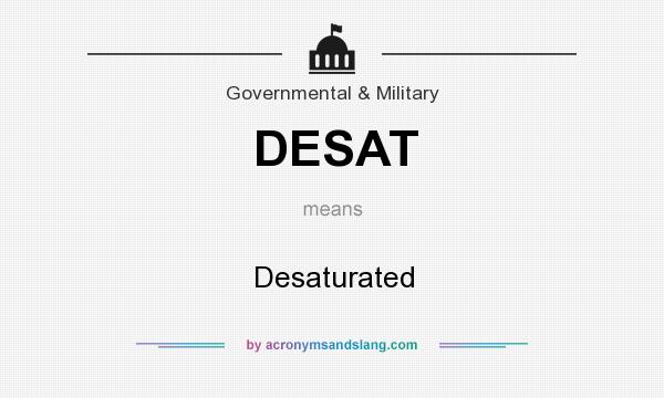 What does DESAT mean? It stands for Desaturated