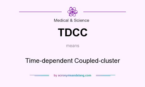 What does TDCC mean? It stands for Time-dependent Coupled-cluster