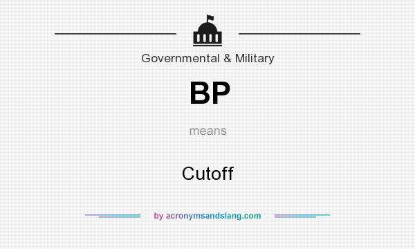 What does BP mean? It stands for Cutoff