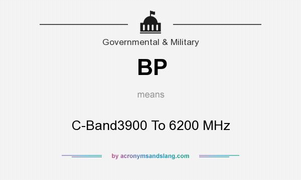 What does BP mean? It stands for C-Band3900 To 6200 MHz