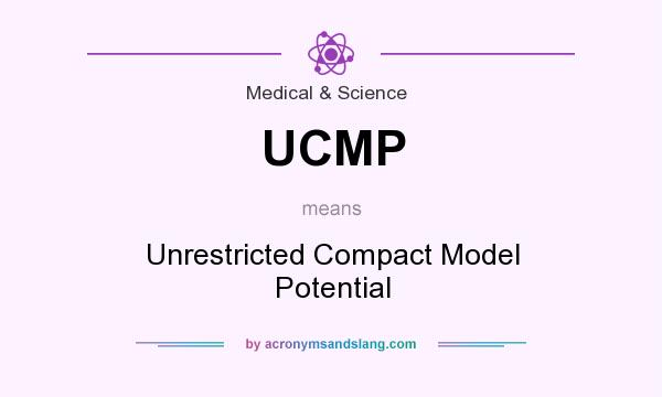 What does UCMP mean? It stands for Unrestricted Compact Model Potential