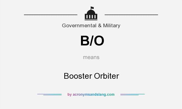 What does B/O mean? It stands for Booster Orbiter