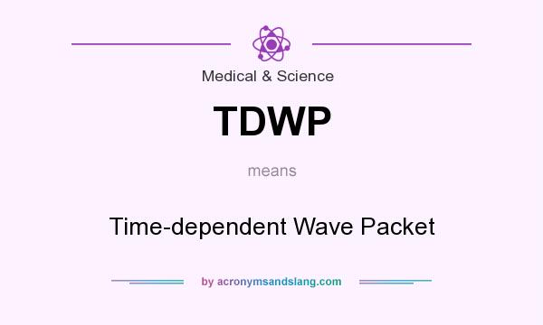 What does TDWP mean? It stands for Time-dependent Wave Packet