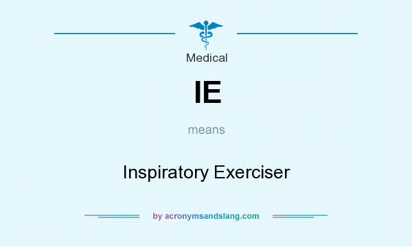 What does IE mean? It stands for Inspiratory Exerciser