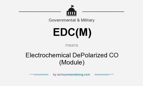 What does EDC(M) mean? It stands for Electrochemical DePolarized CO (Module)