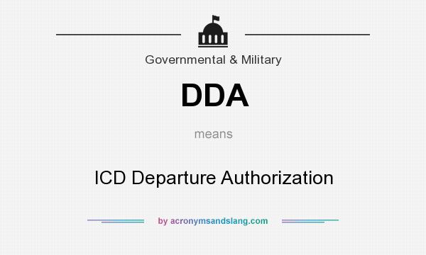 What does DDA mean? It stands for ICD Departure Authorization